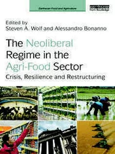 دانلود کتاب The Neoliberal Regime in the Agri-Food Sector