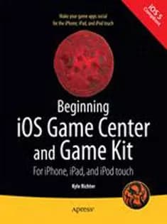 دانلود کتاب Beginning iOS Game Center and Game Kit: For iPhone, iPad, and iPod Touch
