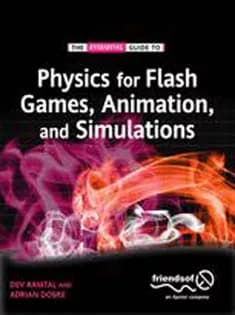 دانلود کتاب The Essential Guide to Physics for Flash Games, Animation, and Simulations