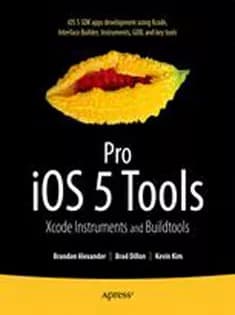 دانلود کتاب Pro iOS5 Tools: Xcode Instruments and Build Tools