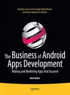 دانلود کتاب The Business of Android Apps Development: Making and Marketing Apps That Succeed