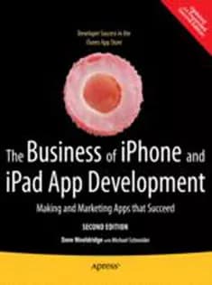 دانلود کتاب The Business of iPhone and iPad App Development: Making and Marketing Apps That Succeed