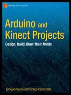 دانلود کتاب Arduino and Kinect Projects: Design, Build, Blow Their Minds