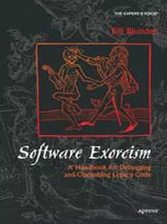 دانلود کتاب Software Exorcism: A Handbook for Debugging and Optimizing Legacy Code