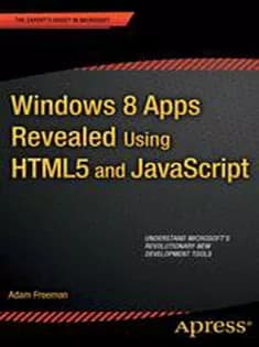دانلود کتاب Windows 8 Apps Revealed: Using HTML5 and JavaScript