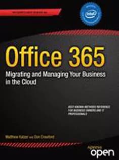 دانلود کتاب Office 365: Migrating and Managing Your Business in the Cloud