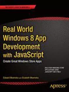 دانلود کتاب Real World Windows 8 App Development with JavaScript: Create Great Windows Store Apps