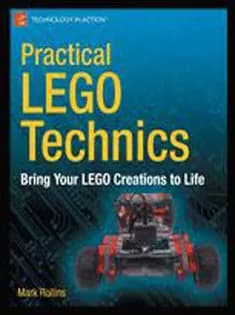 دانلود کتاب Practical LEGO Technics: Bring Your LEGO Creations to Life