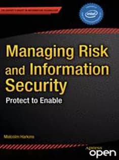 دانلود کتاب Managing Risk and Information Security: Protect to Enable