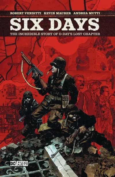 دانلود کمیک Six Days – The Incredible Story of D-Day’s Lost Chapter (2019)