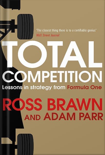 دانلود کتاب Total Competition: Lessons in Strategy from Formula One by Ross Brawn