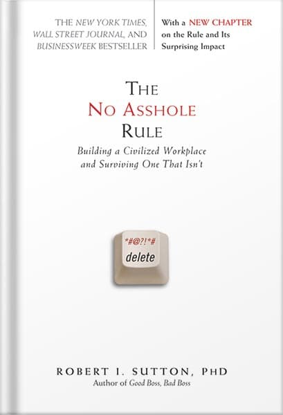 دانلود کتاب The No Asshole Rule: Building a Civilized Workplace and Surviving One That Isn’t by Robert I. Sutton