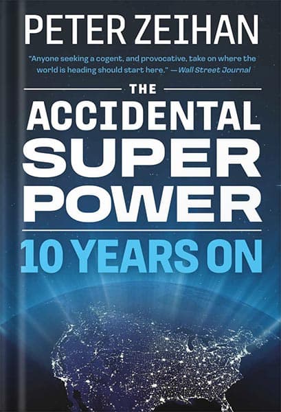 دانلود کتاب The Accidental Superpower: Ten Years On by Peter Zeihan