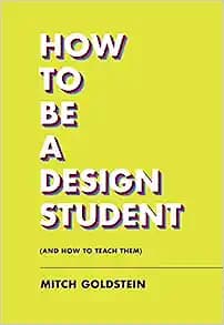 کتاب How to Be a Design Student (and How to Teach Them)