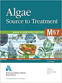 کتاب Algae Source to Treatment (M57): AWWA Manual of Water Supply Practice (AWWA Manuals) 1st New edition
