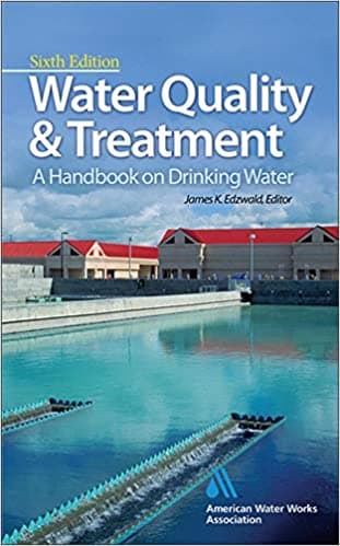 کتاب Water Quality & Treatment: A Handbook on Drinking Water (Water Resources and Environmental Engineering Series) 6th Edition