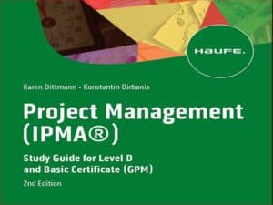 دانلود کتاب مدیریت پروژه (IPMA) – راهنمای تحصیل برای سطح D و گواهینامه پایه (GPM)