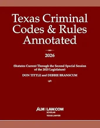 و دانلود نسخه کامل کتاب زبان اصلی Texas Criminal Codes & Rules Annotated 2026 PDF | دانلود کتاب خارجی