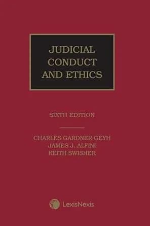 و دانلود نسخه کامل کتاب زبان اصلی Judicial Conduct and Ethics 6th Edition PDF | دانلود کتاب خارجی