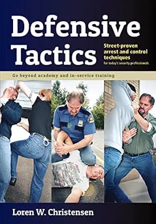 و دانلود نسخه کامل کتاب زبان اصلی Defensive Tactics: Street-Proven Arrest and Control Techniques PDF | دانلود کتاب خارجی
