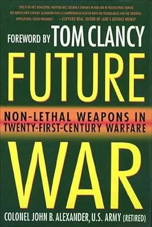 و دانلود نسخه کامل کتاب زبان اصلی Future War: Non-Lethal Weapons in Twenty-First-Century Warfare PDF | دانلود کتاب خارجی