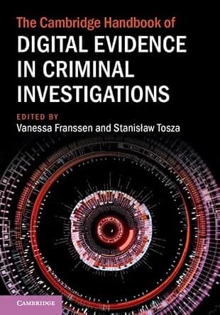 و دانلود نسخه کامل کتاب زبان اصلی The Cambridge Handbook of Digital Evidence in Criminal Investigations (Cambridge Law Handbooks) PDF | دانلود کتاب خارجی