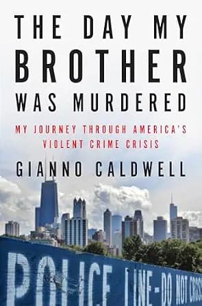 و دانلود نسخه کامل کتاب زبان اصلی The Day My Brother Was Murdered: An Examination of Violence in American Cities from a Noted Fox News Analyst PDF | دانلود کتاب خارجی