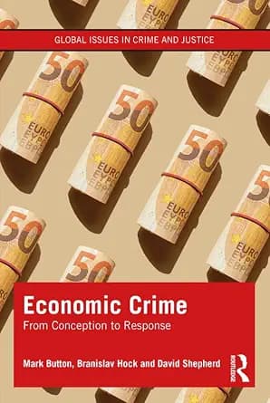 و دانلود نسخه کامل کتاب زبان اصلی Economic Crime: From Conception to Response (Global Issues in Crime and Justice) PDF | دانلود کتاب خارجی