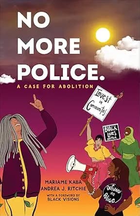 و دانلود نسخه کامل کتاب زبان اصلی No More Police: A Case for Abolition PDF | دانلود کتاب خارجی