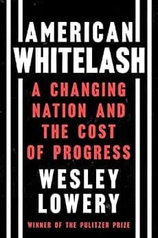 و دانلود نسخه کامل کتاب زبان اصلی American Whitelash: A Changing Nation and the Cost of Progress PDF | دانلود کتاب خارجی