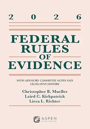 و دانلود نسخه کامل کتاب زبان اصلی Federal Rules of Evidence: With Advisory Committee Notes and Legislative History 2026 (Supplements) PDF | دانلود کتاب خارجی