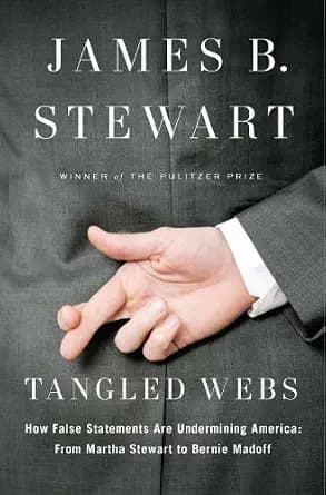 و دانلود نسخه کامل کتاب زبان اصلی Tangled Webs: How False Statements Are Undermining America: From Martha Stewart to Bernie Madoff PDF | دانلود کتاب خارجی