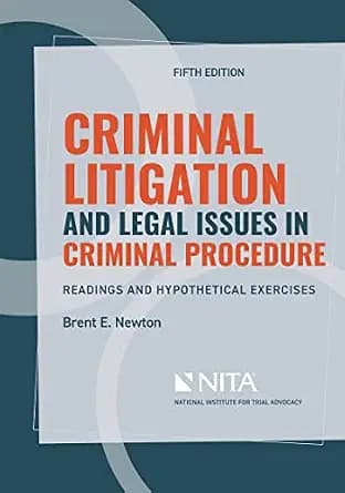 و دانلود نسخه کامل کتاب زبان اصلی Criminal Litigation and Legal Issues in Criminal Procedure: Readings and Hypothetical Exercises (NITA) PDF | دانلود کتاب خارجی