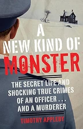 و دانلود نسخه کامل کتاب زبان اصلی A New Kind of Monster: The Secret Life and Shocking True Crimes of an Officer . . . and a Murderer PDF | دانلود کتاب خارجی