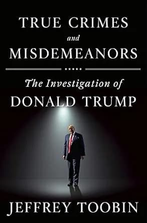و دانلود نسخه کامل کتاب زبان اصلی True Crimes and Misdemeanors: The Investigation of Donald Trump PDF | دانلود کتاب خارجی