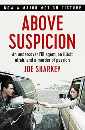 و دانلود نسخه کامل کتاب زبان اصلی Above Suspicion: An Undercover FBI Agent, an Illicit Affair, and a Murder of Passion PDF | دانلود کتاب خارجی