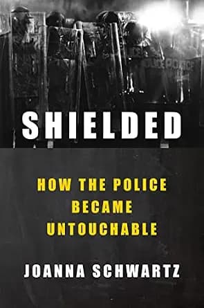 و دانلود نسخه کامل کتاب زبان اصلی Shielded: How the Police Became Untouchable PDF | دانلود کتاب خارجی