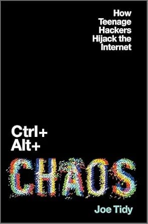 و دانلود نسخه کامل کتاب زبان اصلی Ctrl + Alt + Chaos: A Next Big Idea Club Must-Read Nonfiction Book on Cybersecurity and Power PDF | دانلود کتاب خارجی