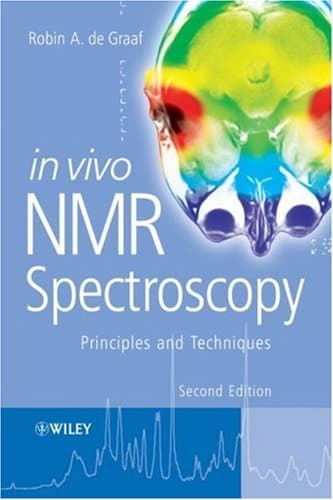 In Vivo NMR Spectroscopy: Principles and Techniques