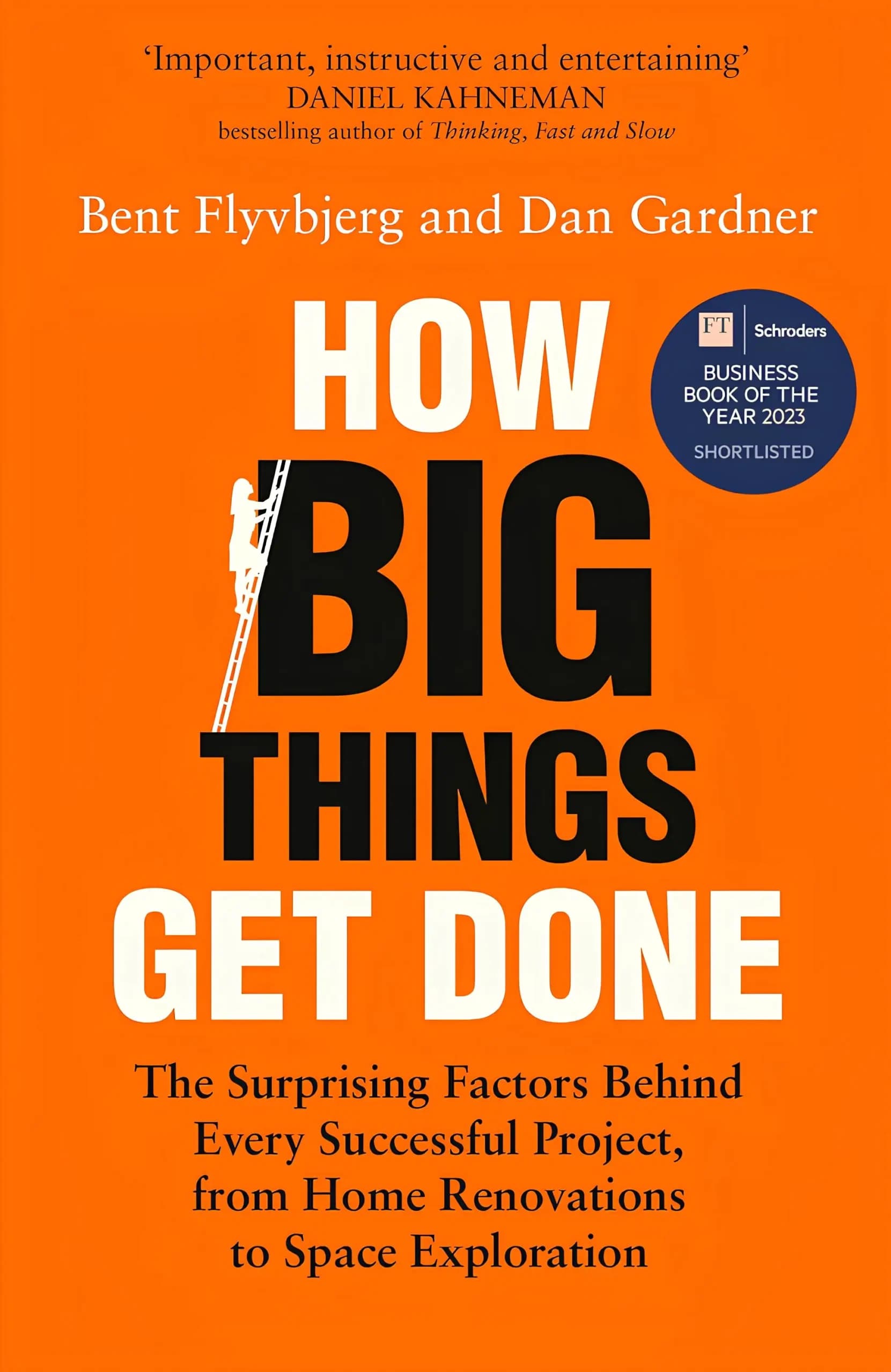 کتاب کارهای بزرگ چگونه انجام میشوند (How Big Things Get Done) نسخه انگلیسی PDF | بنت فلایوبرگ و دن گاردنر