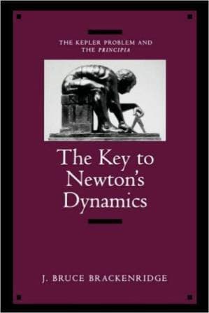 دانلود کتاب The Key to Newton’s Dynamics: The Kepler Problem and the Principia
