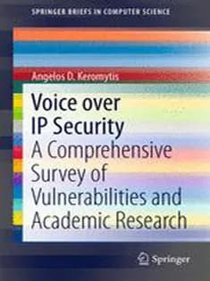 دانلود کتاب Voice over IP Security: A Comprehensive Survey of Vulnerabilities and Academic Research — تصویر ۲