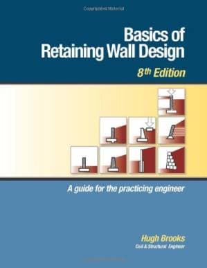 دانلود کتاب Basics of Retaining Wall Design: A Guide for the Practicing Engineer
