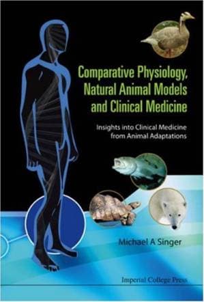 دانلود کتاب Comparative Physiology, Natural Animal Models and Clinical Medicine: Insights into Clinical Medicine from Animal Adaptations