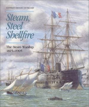 دانلود کتاب Steam, Steel and Shellfire: The Steam Warship, 1815-1905