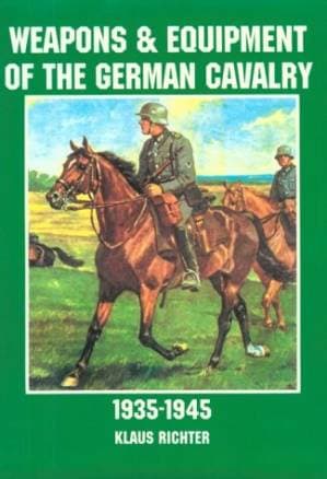 دانلود کتاب Weapons & Equipment of the German Cavalry 1935-1945 (Schiffer Military History)