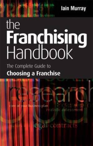 دانلود کتاب The Franchising Handbook: The Complete Guide to Choosing a Franchise