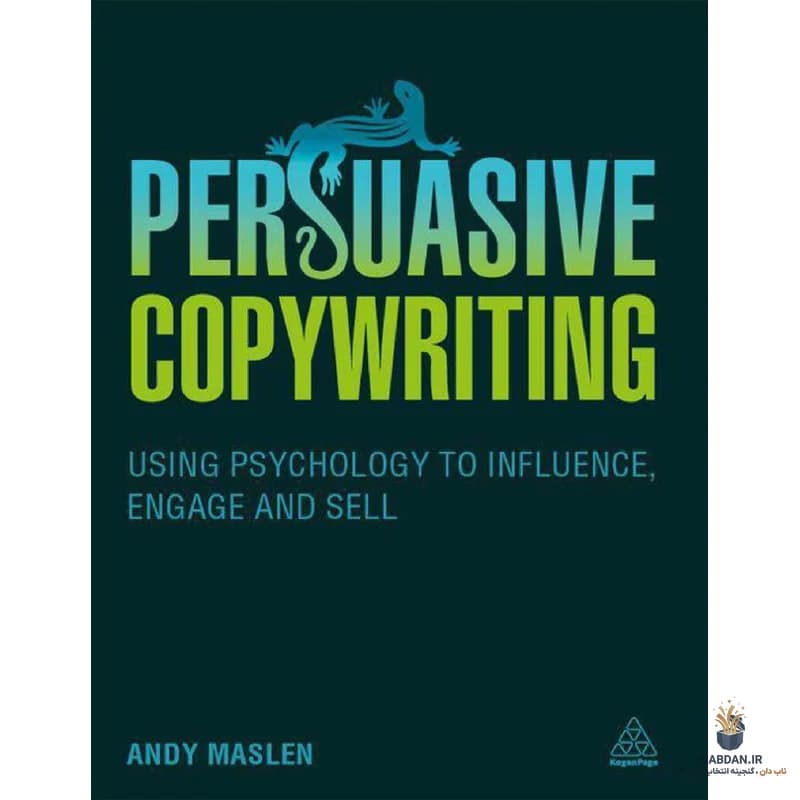 کتاب Persuasive Copywriting (کپی‌رایتینگ متقاعدکننده) نسخه انگلیسی PDF | اندی ماسلن