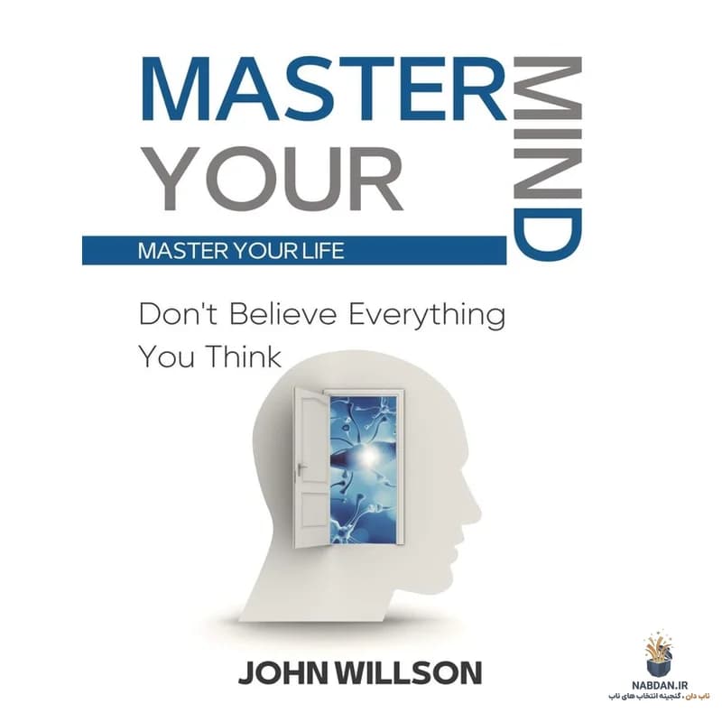 کتاب Master Your Mind (ذهن خود را مدیریت کن) نسخه انگلیسی PDF | جان ویلسون