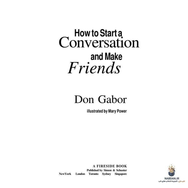 کتاب How to Start a Conversation and Make Friends (چگونه گفتگو را شروع کنیم و دوست پیدا کنیم) نسخه انگلیسی PDF | دان گیبور